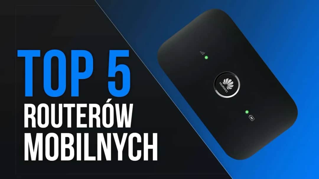 Jak wybrać najlepszy mobilny router WiFi? Porównanie i wskazówki wyboru