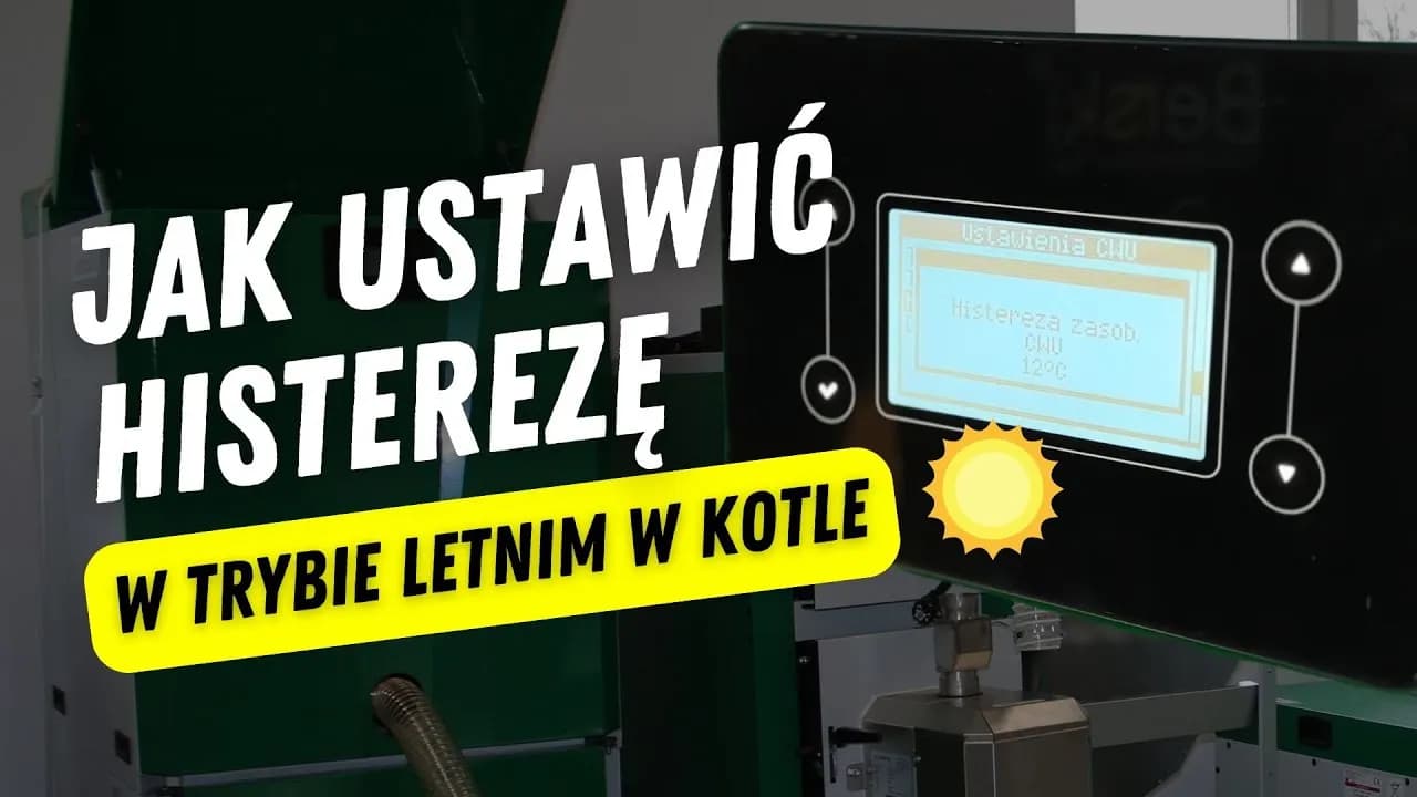 Jak właściwie ustawić histerezę kotła na pellet dla lepszego komfortu?
